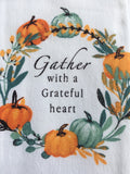 Harvest Gather With A Grateful Heart Kitchen Towel