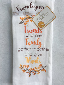 Harvest Friends Who Are Family Gather Together And Give Thanks Kitchen Towel