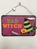 Halloween Bad Witch Good Witch Sign