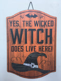 Halloween Wicked Witch Does Live Here Sign
