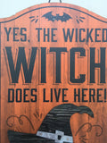Halloween Wicked Witch Does Live Here Sign