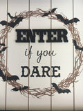 Halloween Enter If You Dare Sign