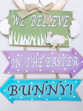 Easter We Believe In The Easter Bunny Wall Hanging
