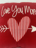 Valentine Love You More Pillow