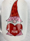 Valentine Be Mine Gnome Mug