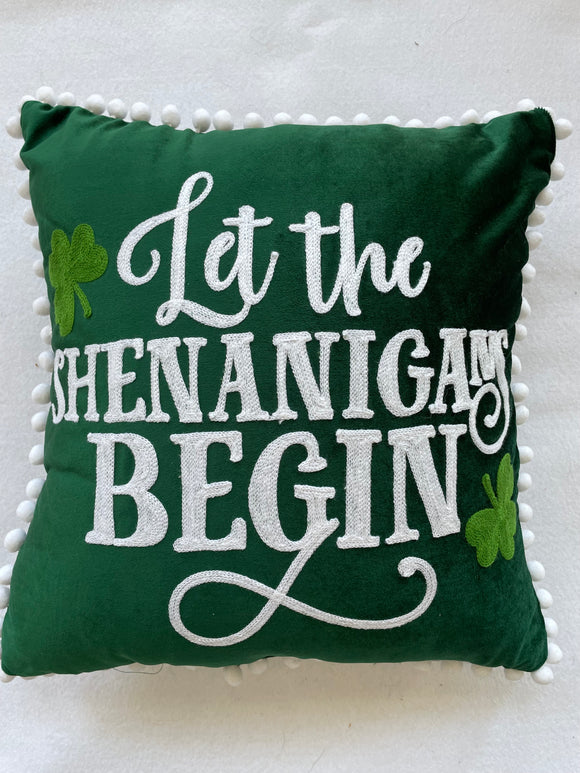 Saint Patrick’s Day Let the Shenanigans Begin Pillow
