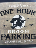 Halloween Witch One Hour Parking Sign or Block Sitter