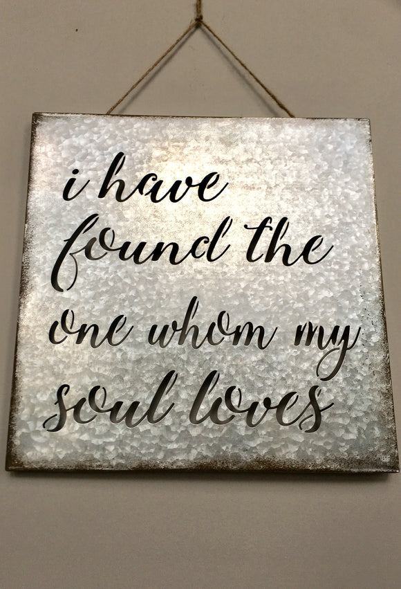 Valentine I Found The One That My Soul Loves Metal Wall Hanging