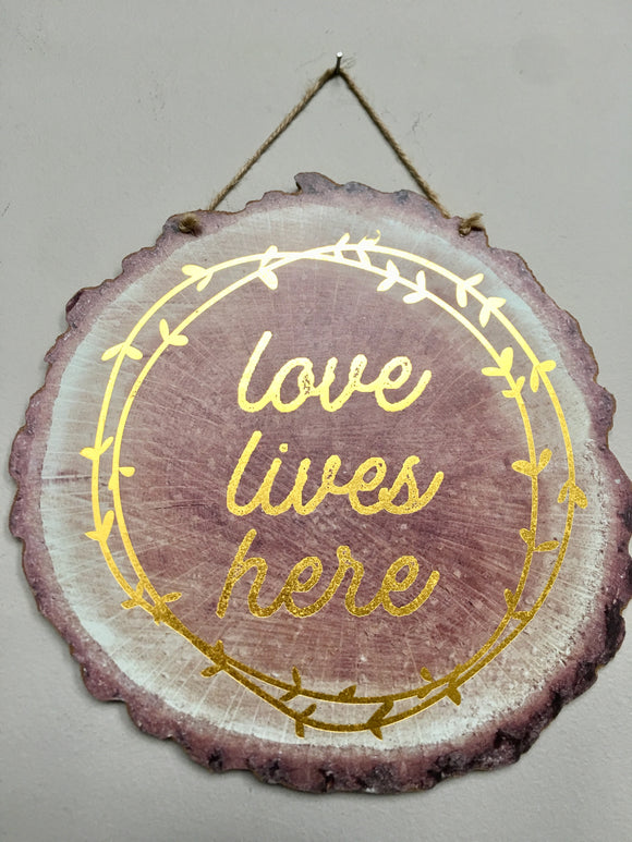 Valentine Love Lives Here Tree Slice Wall Hanging